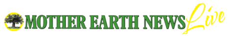MOTHER EARTH NEWS Live! Image
